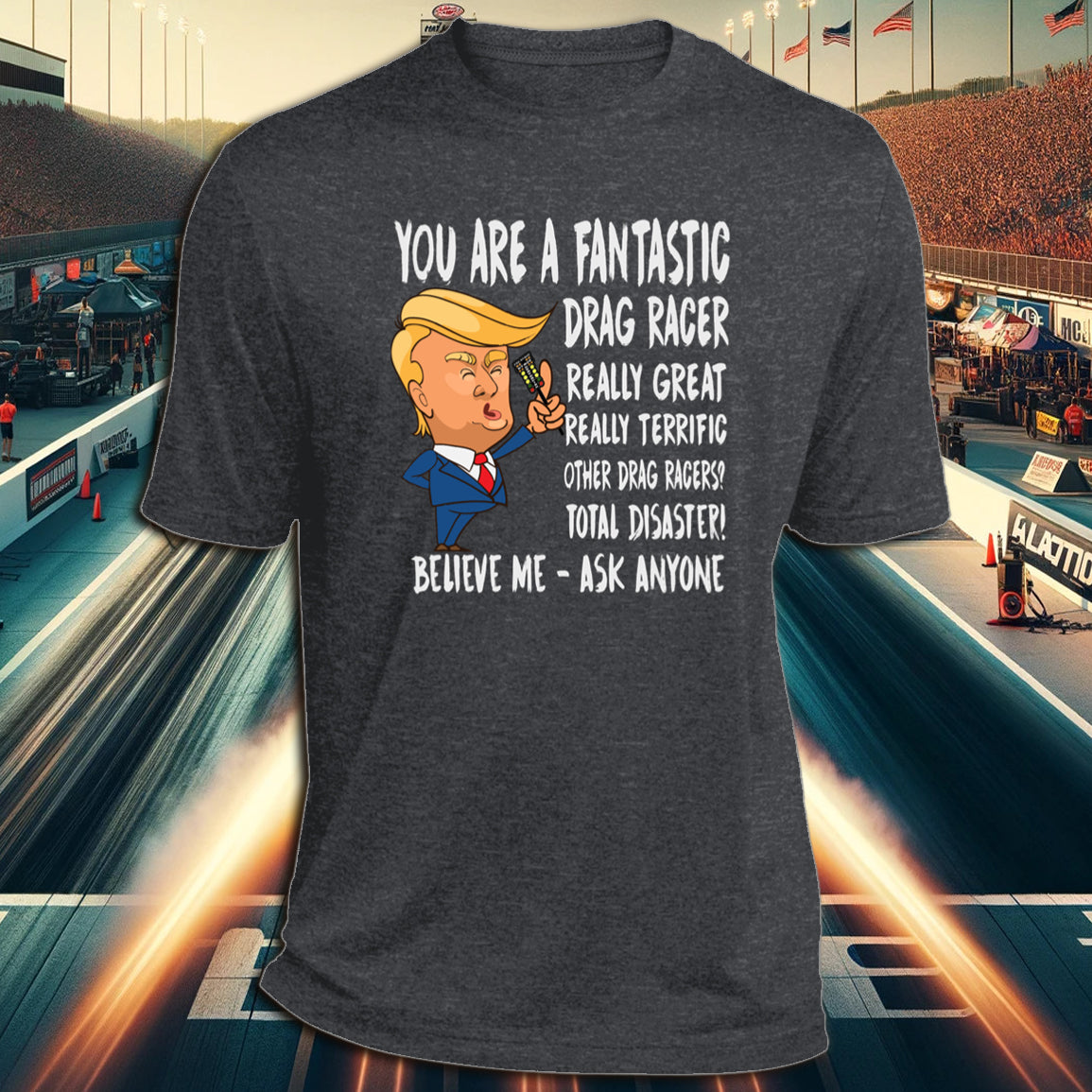 You're A Fantastic Drag Racer Polo Shirts