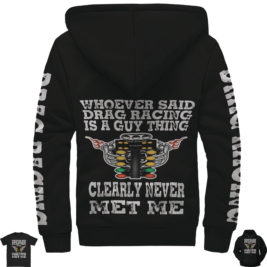 I'm The Man Who wants to Hear Those Four Words Let's Go Drag Racing Sherpa Jacket