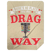 There's No Place Like The Dragway Premium Mink Sherpa Blanket