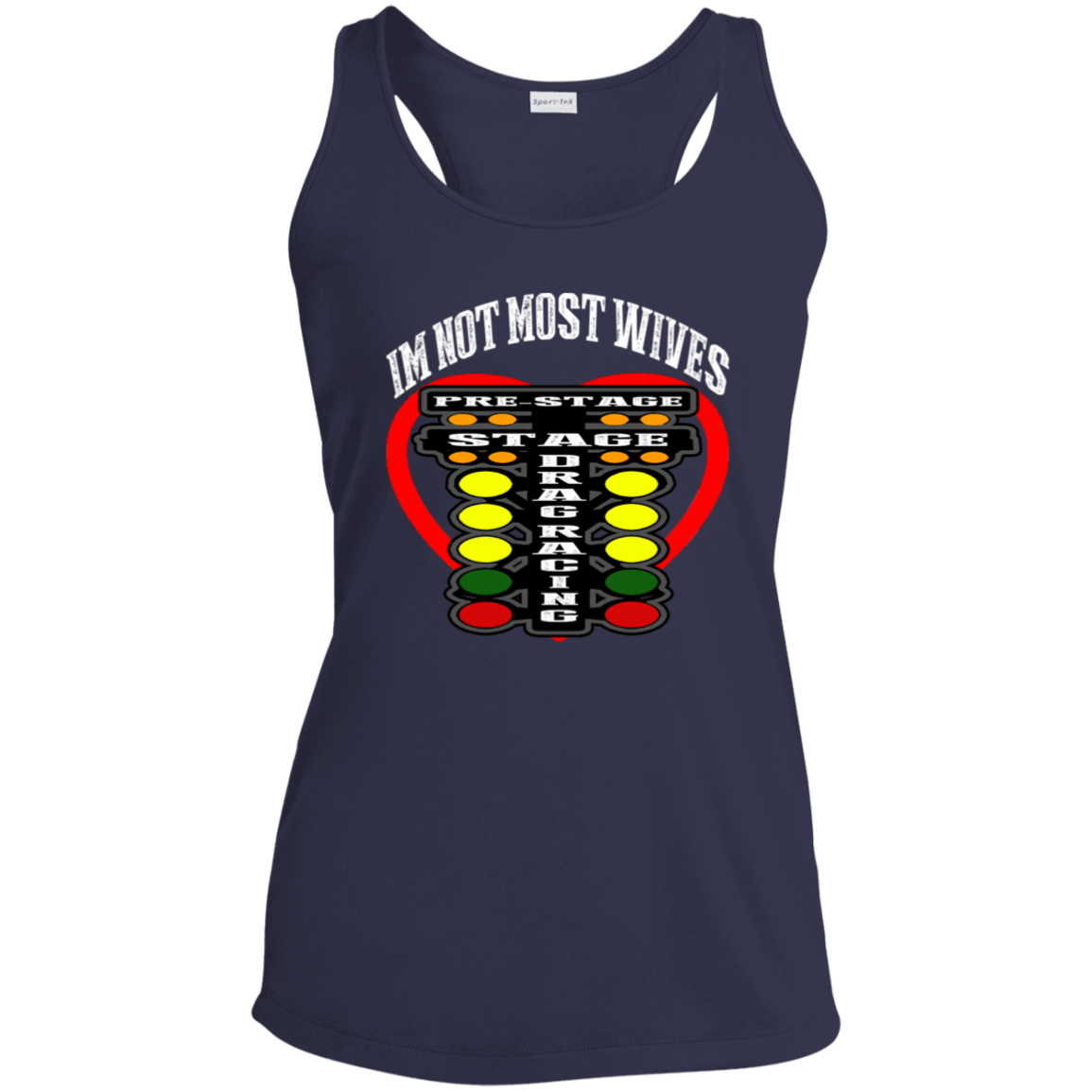 I'm Not Most Wives Drag Racing Ladies' Performance Racerback Tank