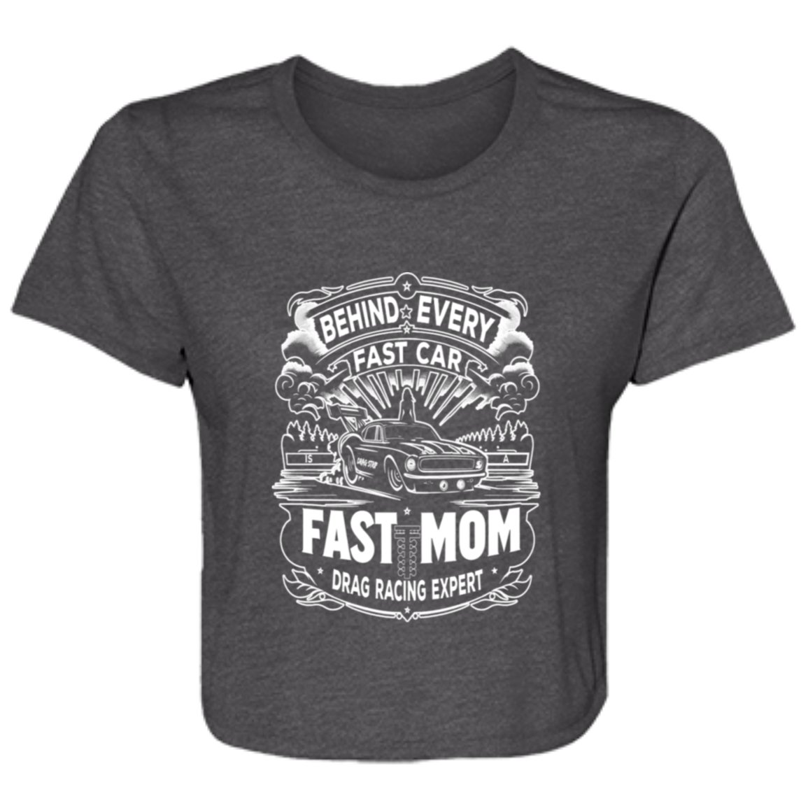 Behind Every Fast Car is a Fast Mom Drag Racing Expert Crop Tops