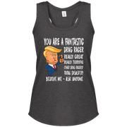 You're A Fantastic Drag Racer Women's Tank Tops