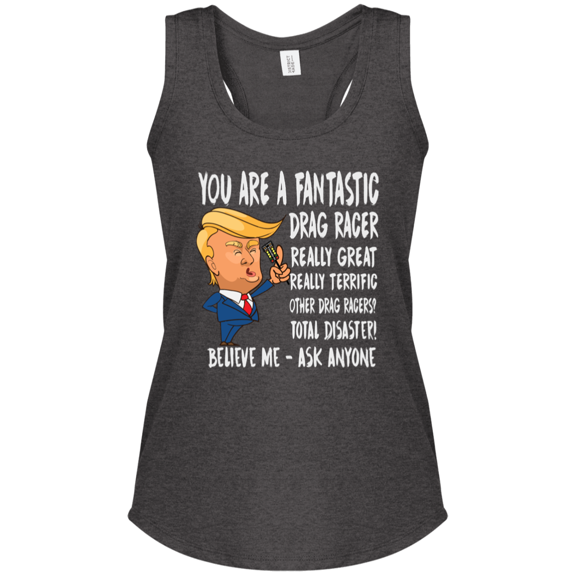 You're A Fantastic Drag Racer Women's Tank Tops