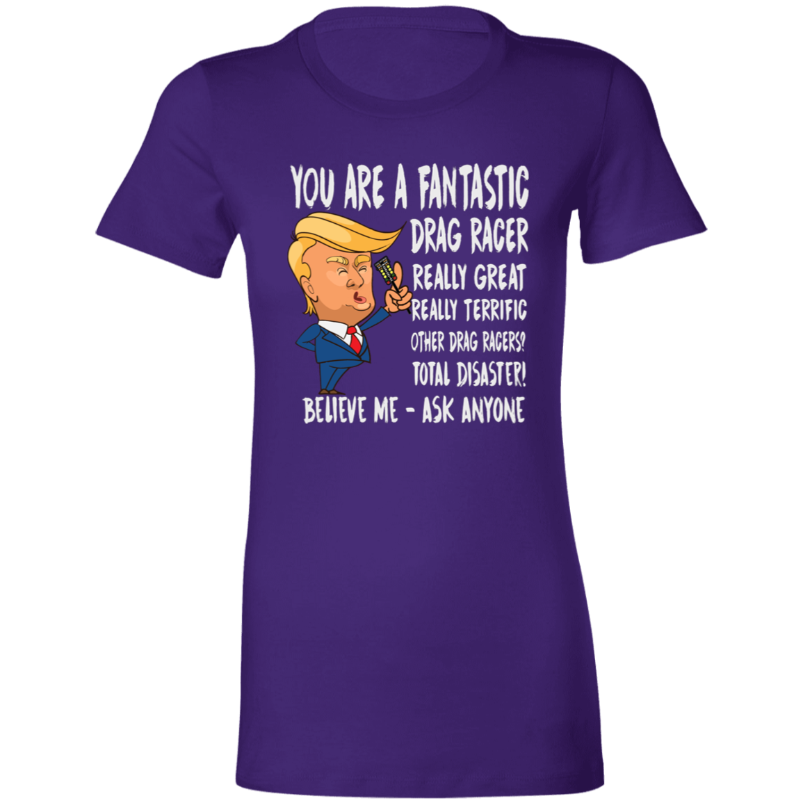 You're A Fantastic Drag Racer Women's T-Shirts