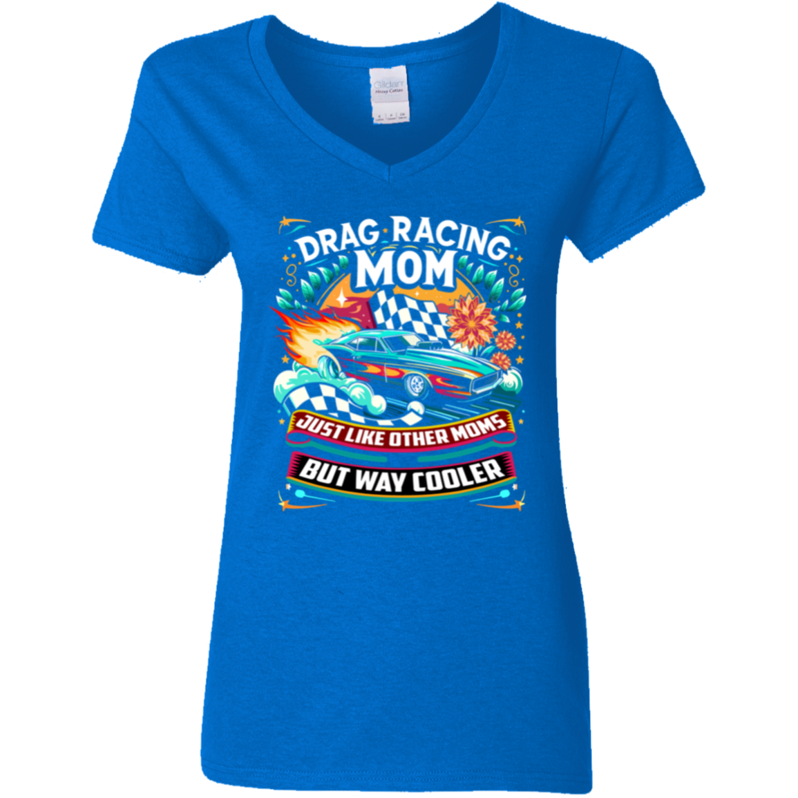 Drag Racing Mom Just Like Other Moms V-Neck t-Shirts