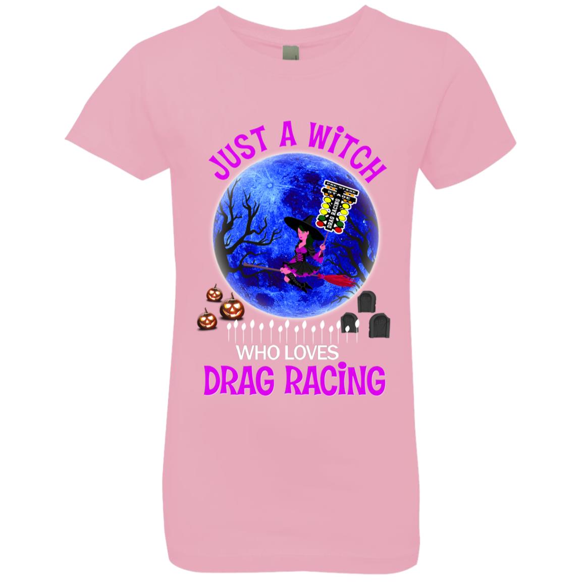 Just A Witch Who Loves Drag Racing Girls' Princess T-Shirt
