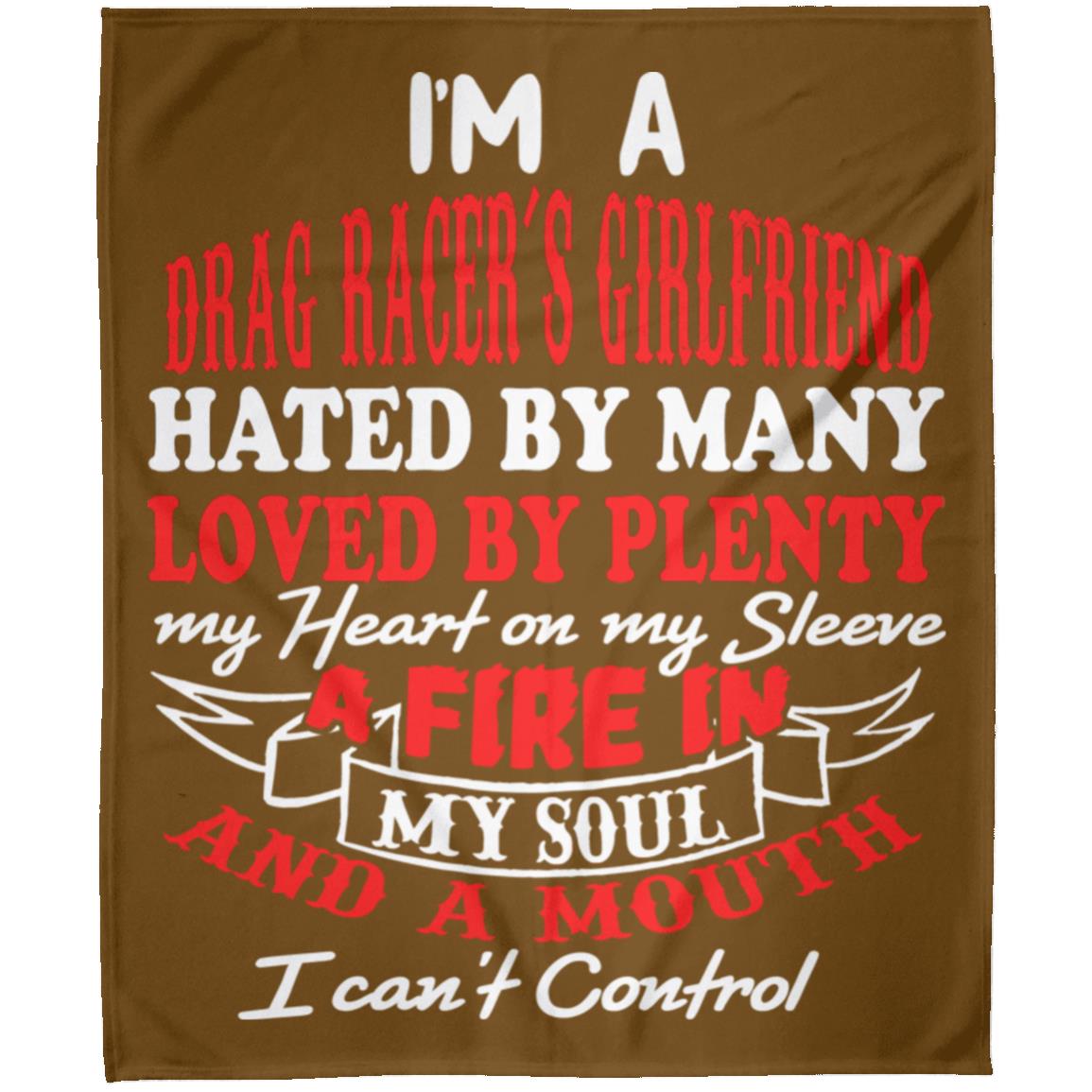I'm A Drag Racer's Girlfriend Hated By Many Loved By Plenty Arctic Fleece Blanket 50x60