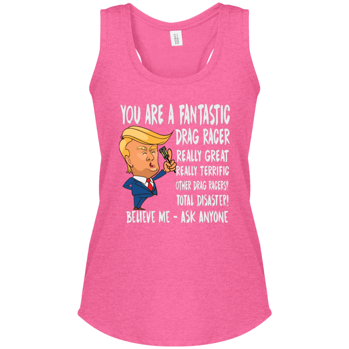 You're A Fantastic Drag Racer Women's Tank Tops