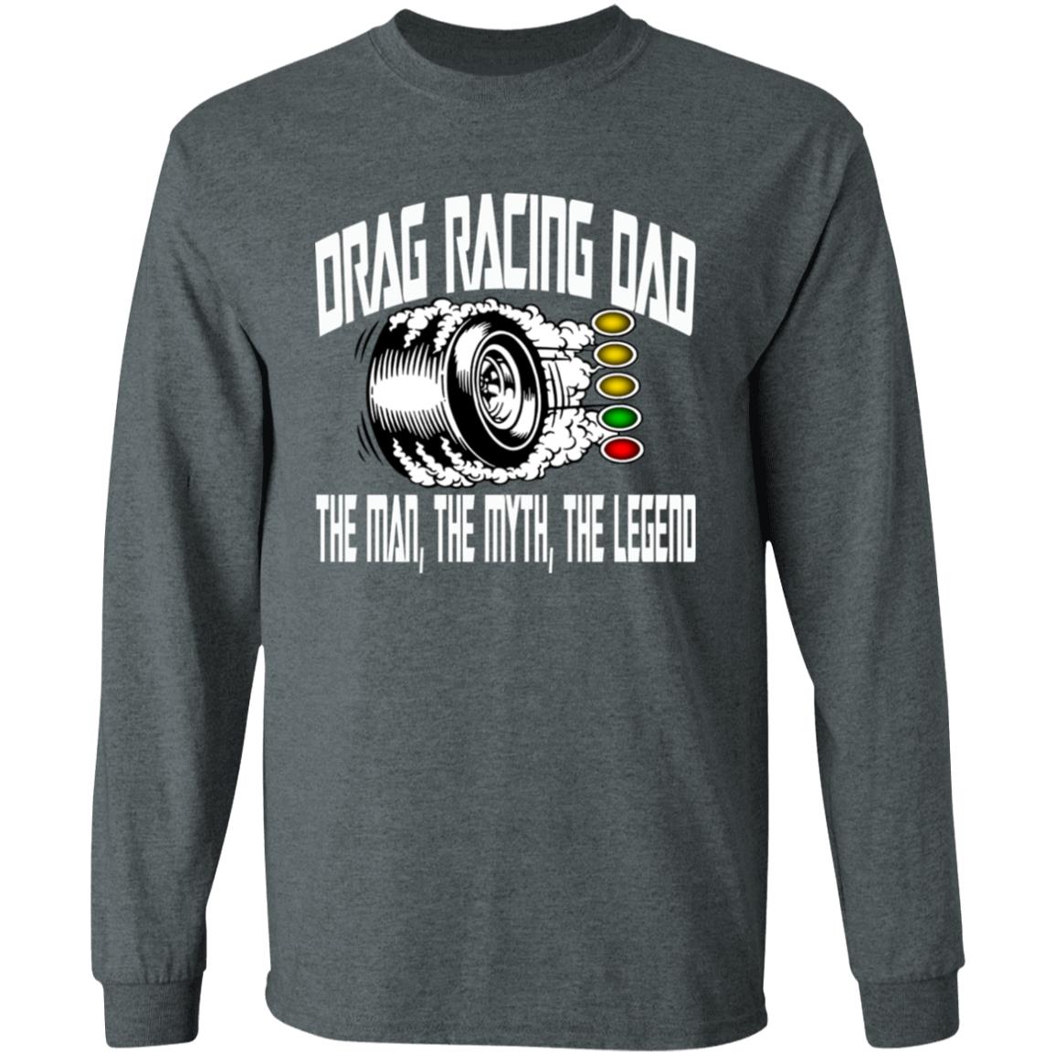 Drag Racing Dad LS T-Shirt 5.3 oz.
