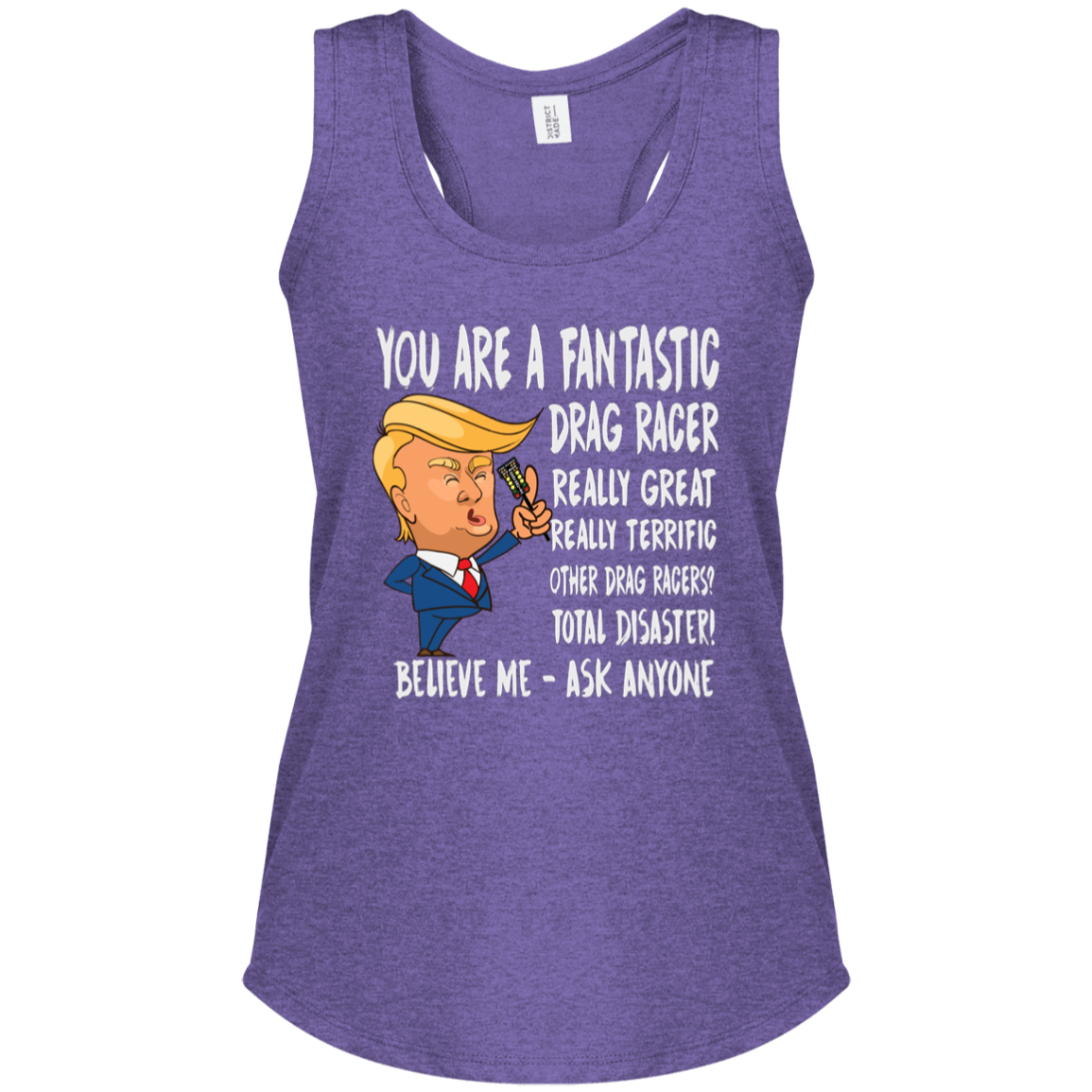 You're A Fantastic Drag Racer Women's Tank Tops