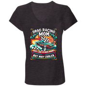 Drag Racing Mom Just Like Other Moms V-Neck t-Shirts
