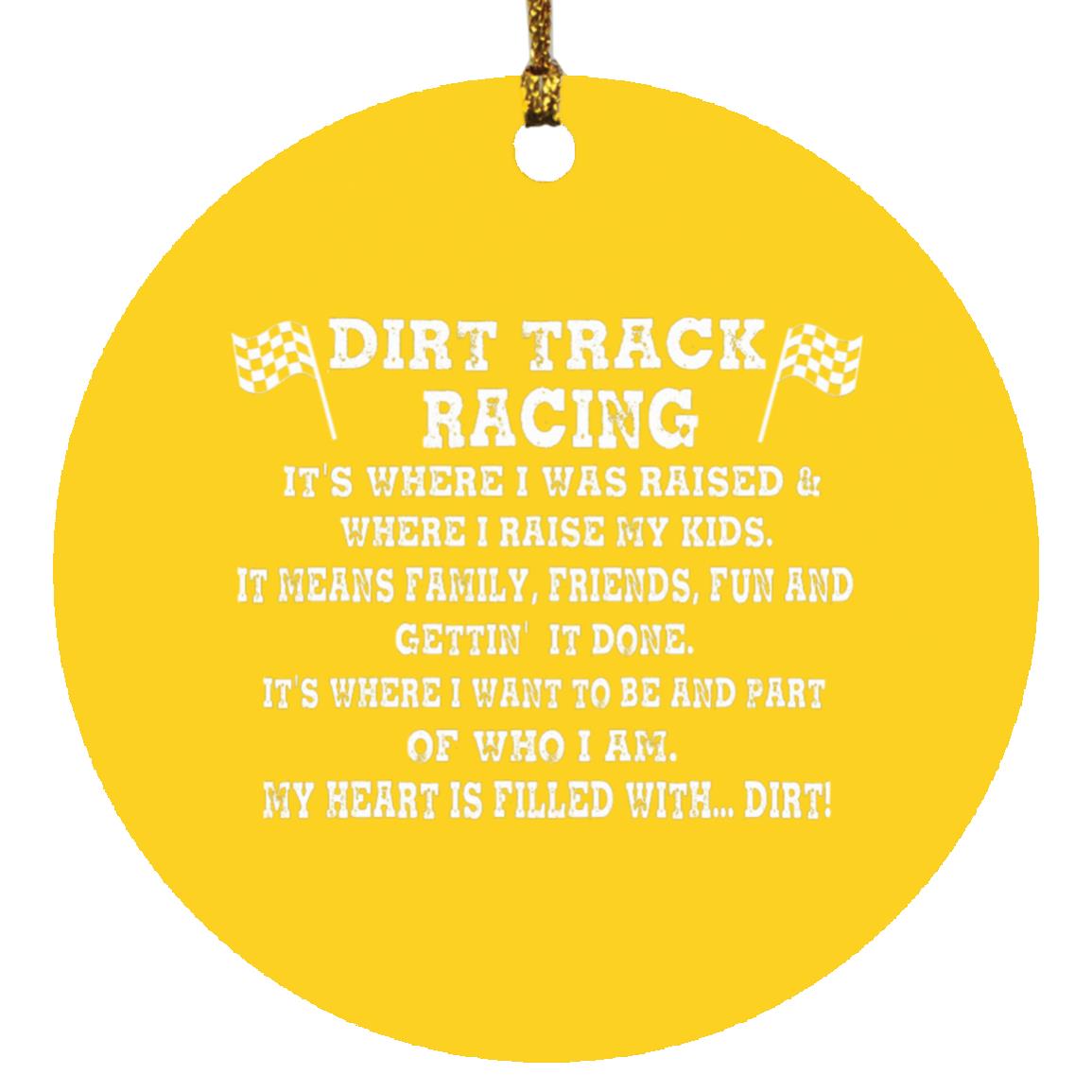 Dirt Track Racing It's Where I Was Raised Circle Ornament