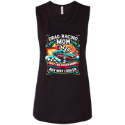 Drag Racing Mom Just Like Other Moms Tank Tops