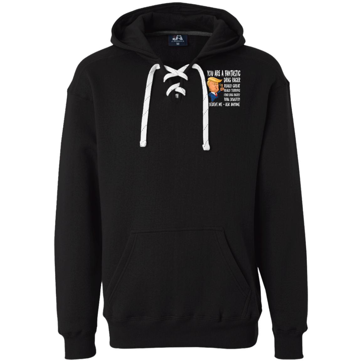 You're A Fantastic Drag Racer Zip Up Hoodies