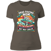 Drag Racing Mom Just Like Other Moms T-Shirts