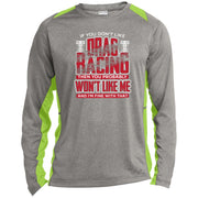 If You Don't Like Drag Racing Long Sleeve Heather Colorblock Performance Tee