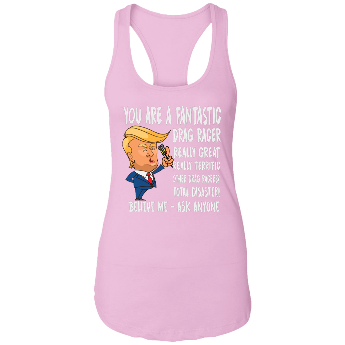 You're A Fantastic Drag Racer Women's Tank Tops