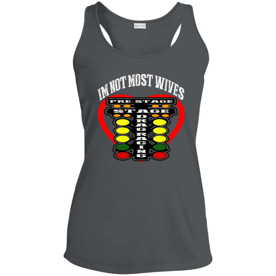 I'm Not Most Wives Drag Racing Ladies' Performance Racerback Tank