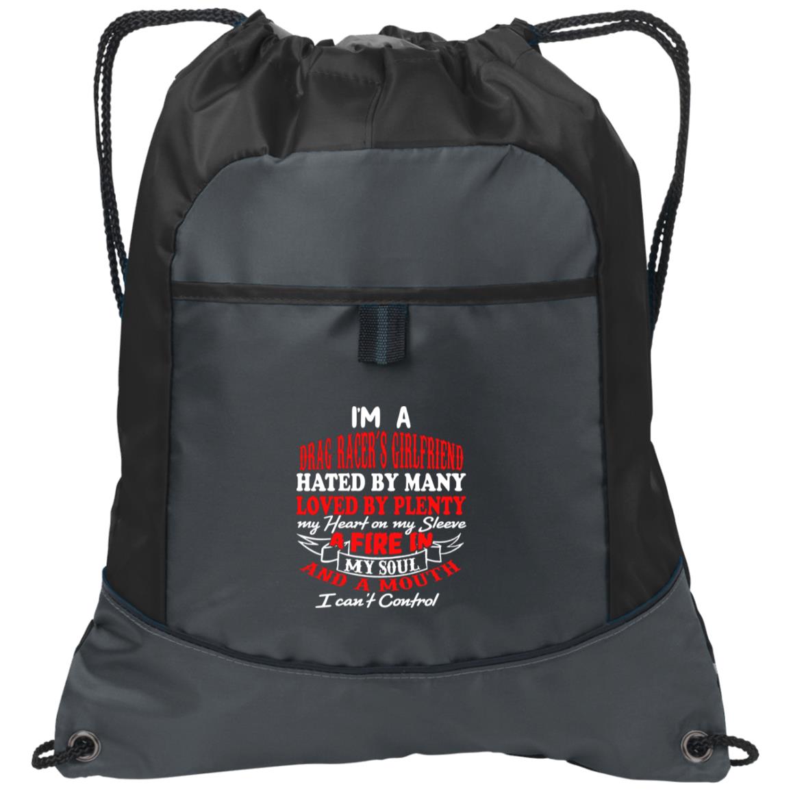 I'm A Drag Racer's Girlfriend Hated By Many Loved By Plenty Pocket Cinch Pack