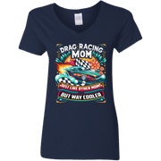 Drag Racing Mom Just Like Other Moms V-Neck t-Shirts