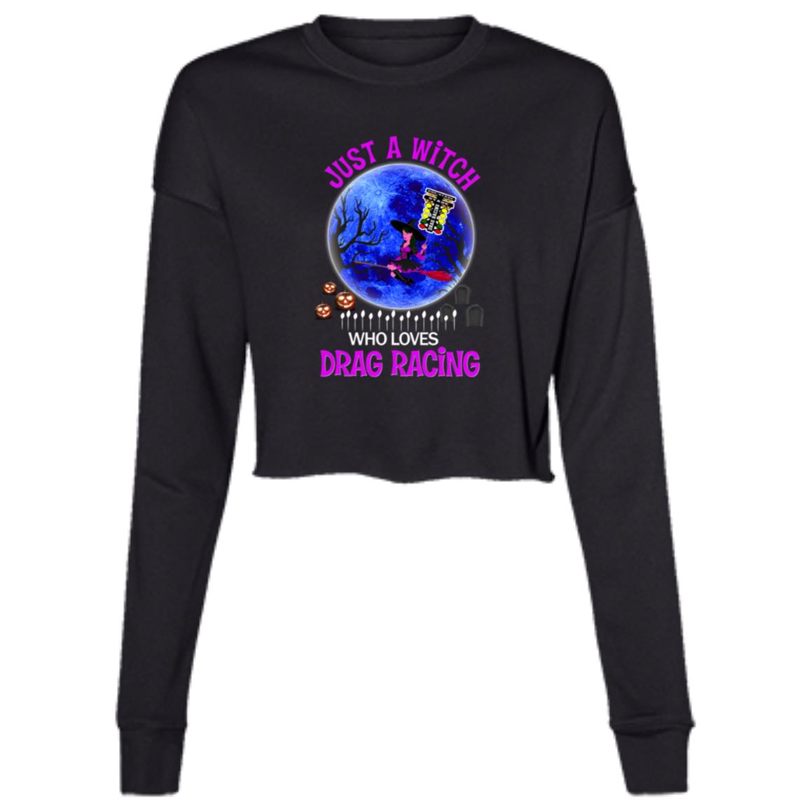Just A Witch Who Loves Drag Racing Ladies' Cropped Fleece Crew