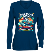 Drag Racing Mom Just Like Other Moms Long Sleeve Tees
