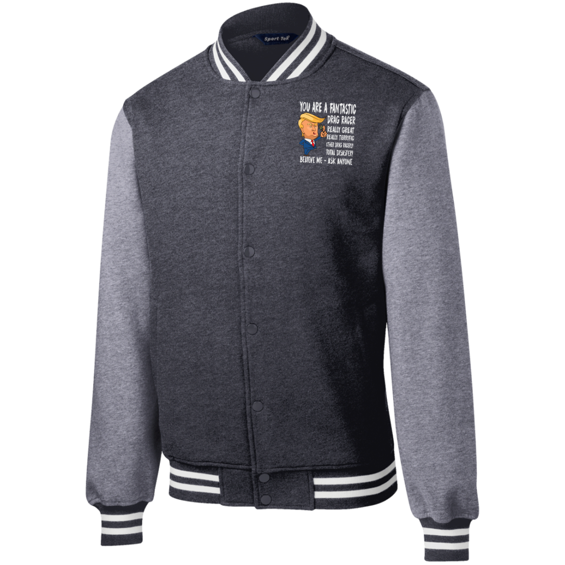 You're A Fantastic Drag Racer Jackets