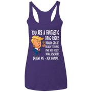 You're A Fantastic Drag Racer Women's Tank Tops