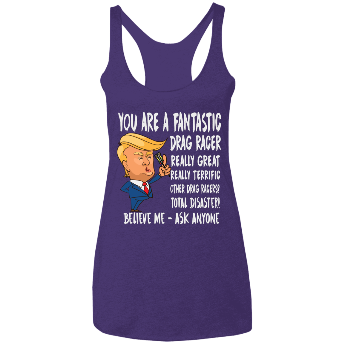 You're A Fantastic Drag Racer Women's Tank Tops