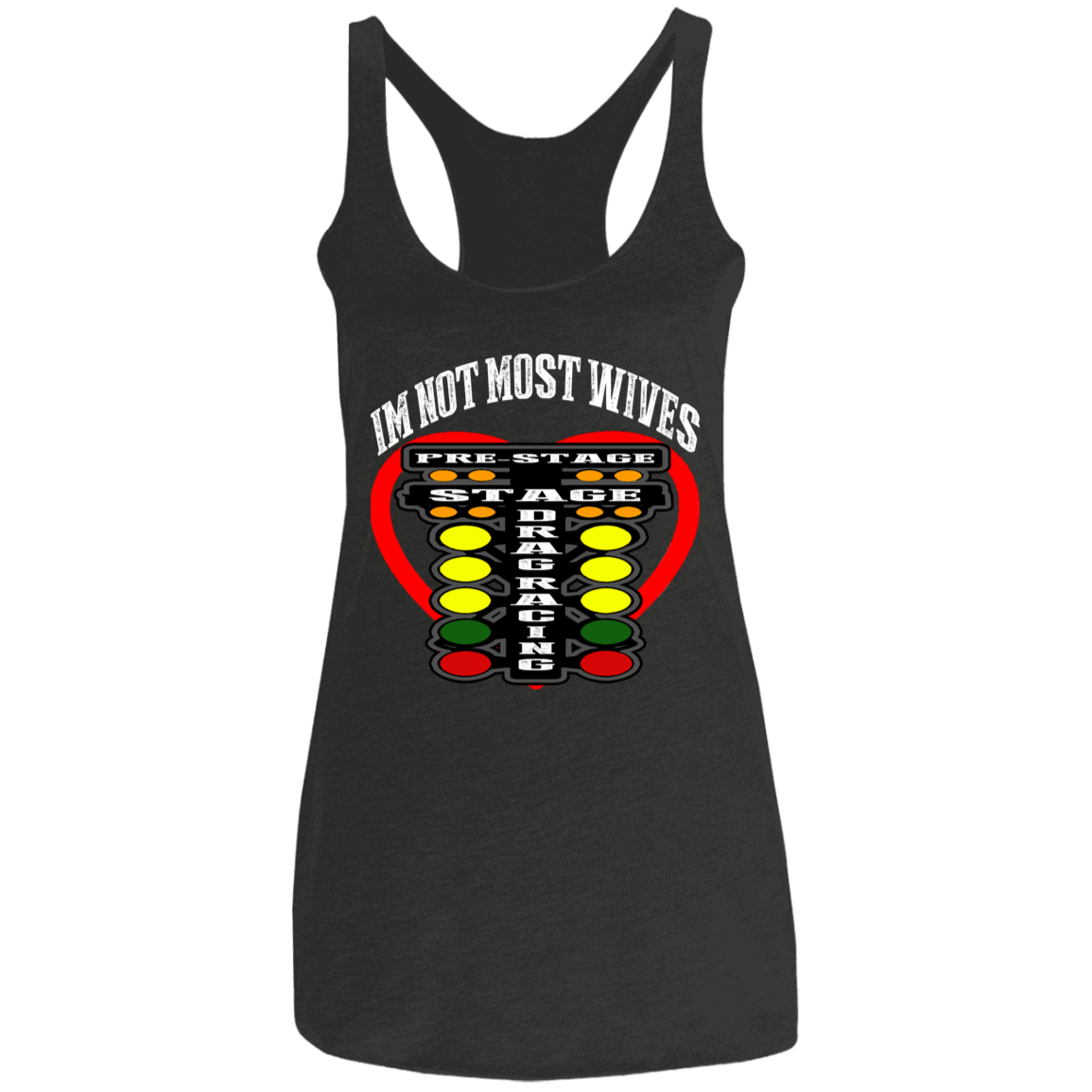I'm Not Most Wives Drag Racing Ladies' Triblend Racerback Tank