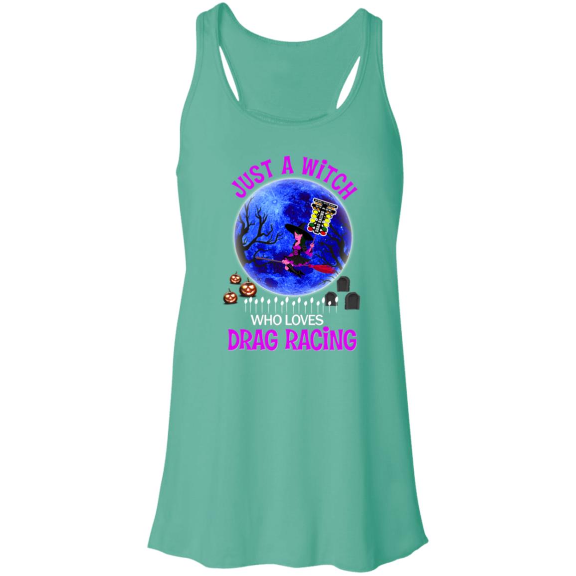 Just A Witch Who Loves Drag Racing Flowy Racerback Tank