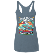Drag Racing Mom Just Like Other Moms Tank Tops