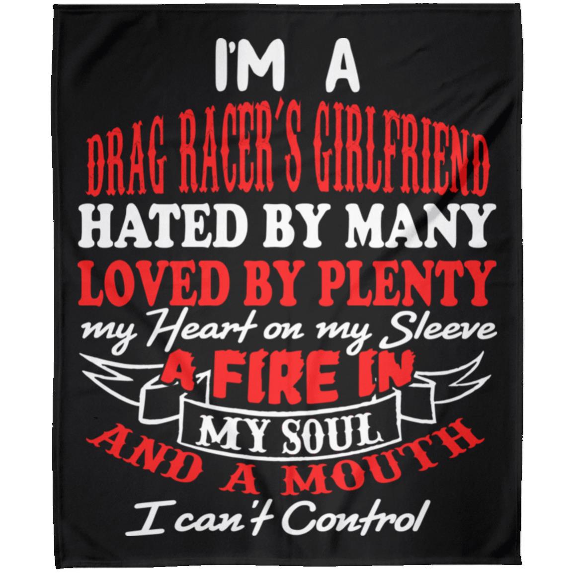 I'm A Drag Racer's Girlfriend Hated By Many Loved By Plenty Arctic Fleece Blanket 50x60