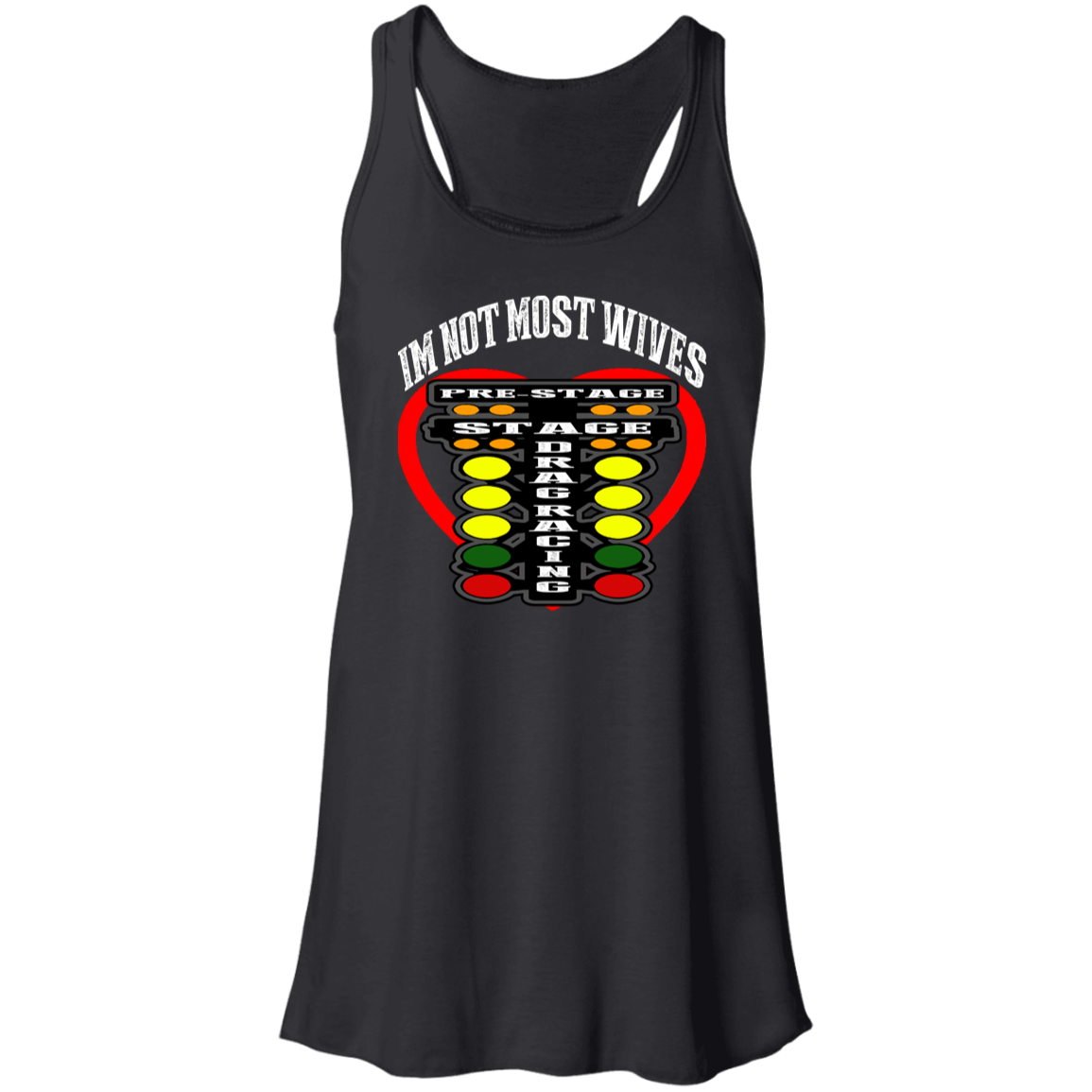 I'm Not Most Wives Drag Racing Flowy Racerback Tank