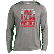If You Don't Like Drag Racing Long Sleeve Heather Colorblock Performance Tee