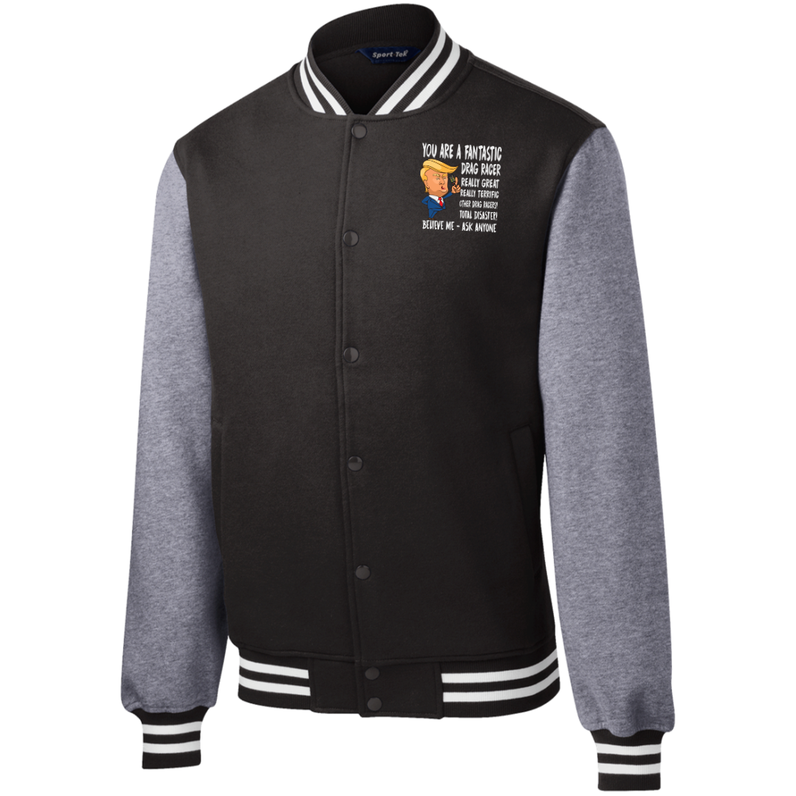 You're A Fantastic Drag Racer Jackets