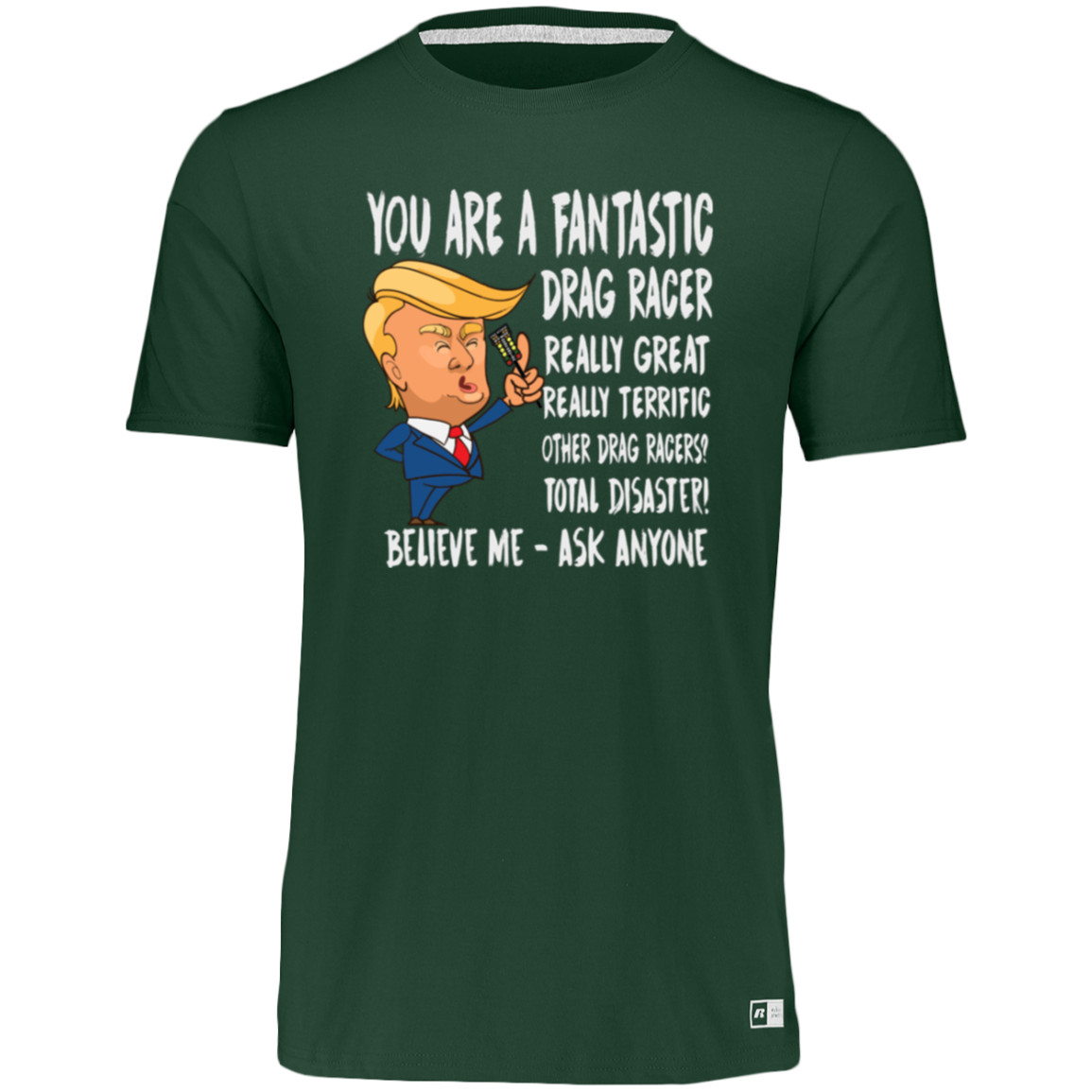 You're A Fantastic Drag Racer T-Shirts