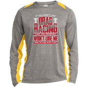 If You Don't Like Drag Racing Long Sleeve Heather Colorblock Performance Tee