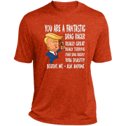 You're A Fantastic Drag Racer T-Shirts