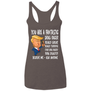 You're A Fantastic Drag Racer Women's Tank Tops