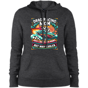 Drag Racing Mom Just Like Other Moms Ladies' Pullover Hooded Sweatshirt