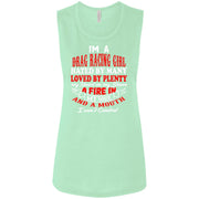 I'm A Drag Racing Girl Hated By Many Loved By Plenty Ladies' Flowy Muscle Tank