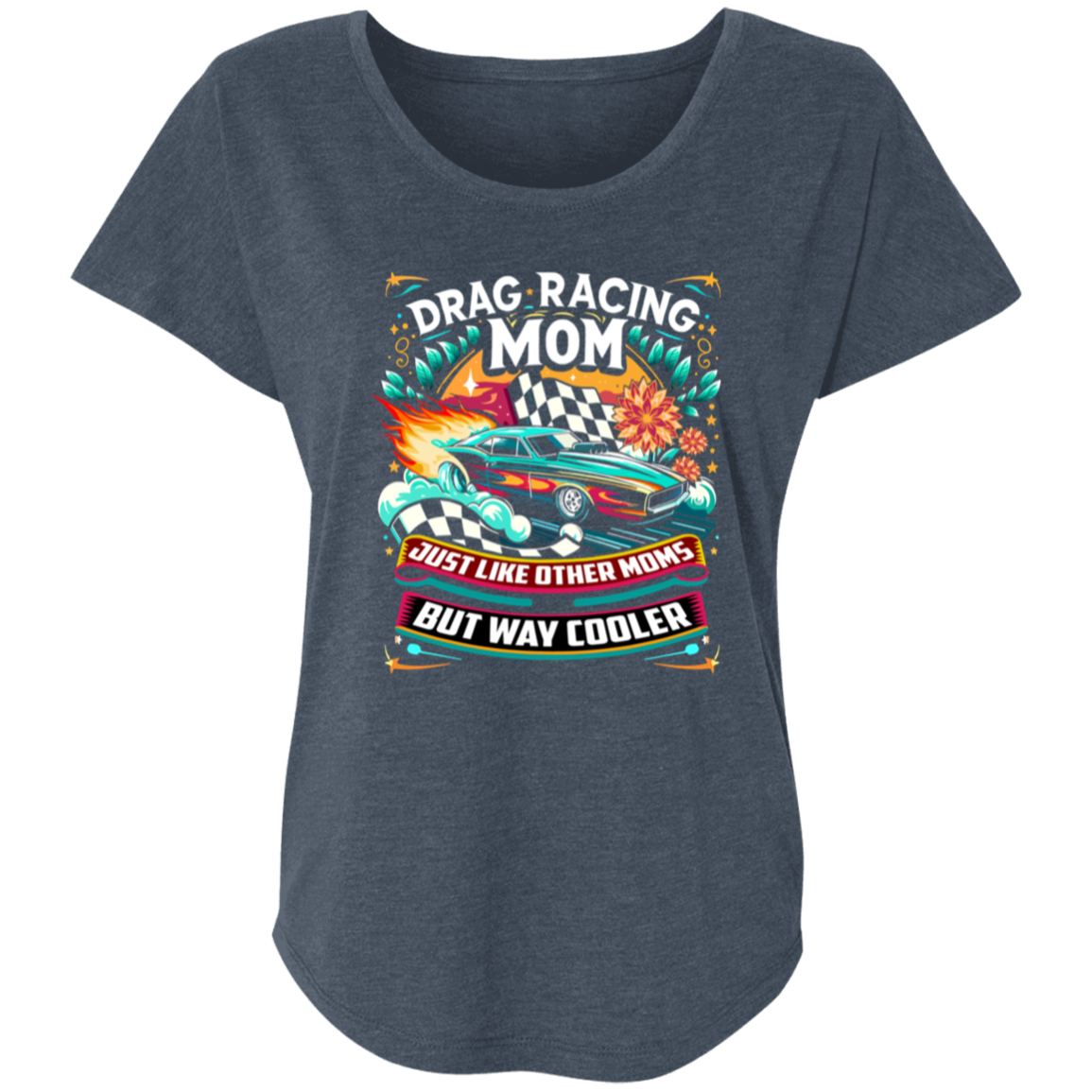 Drag Racing Mom Just Like Other Moms T-Shirts