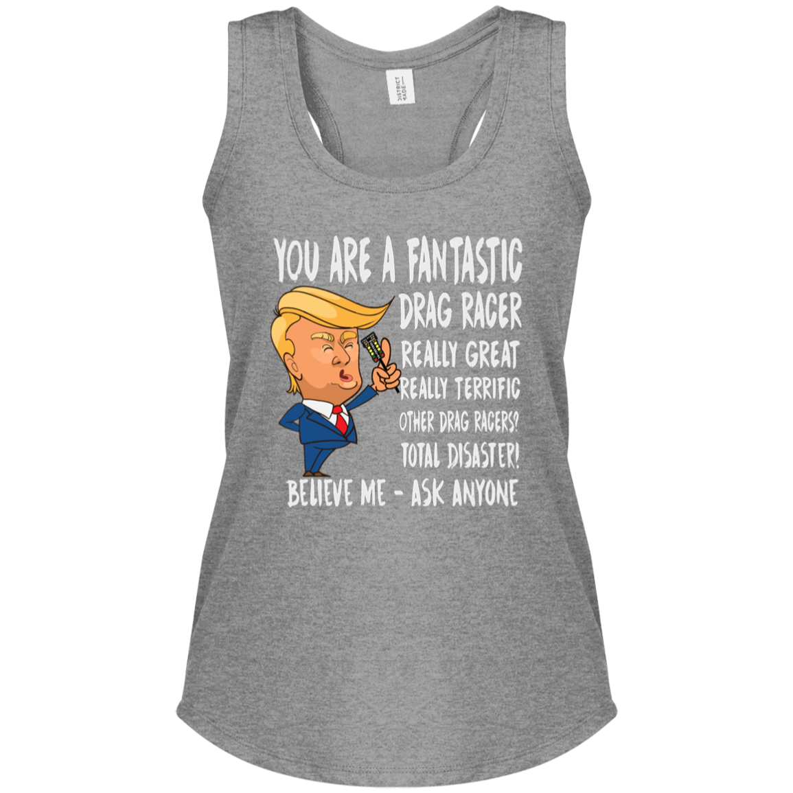 You're A Fantastic Drag Racer Women's Tank Tops