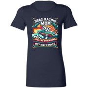 Drag Racing Mom Just Like Other Moms T-Shirts