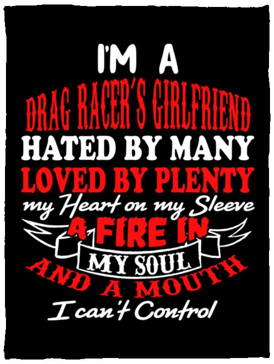 I'm A Drag Racer's Girlfriend Hated By Many Loved By Plenty Cozy Plush Fleece Blanket - 30x40