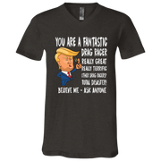 You're A Fantastic Drag Racer T-Shirts