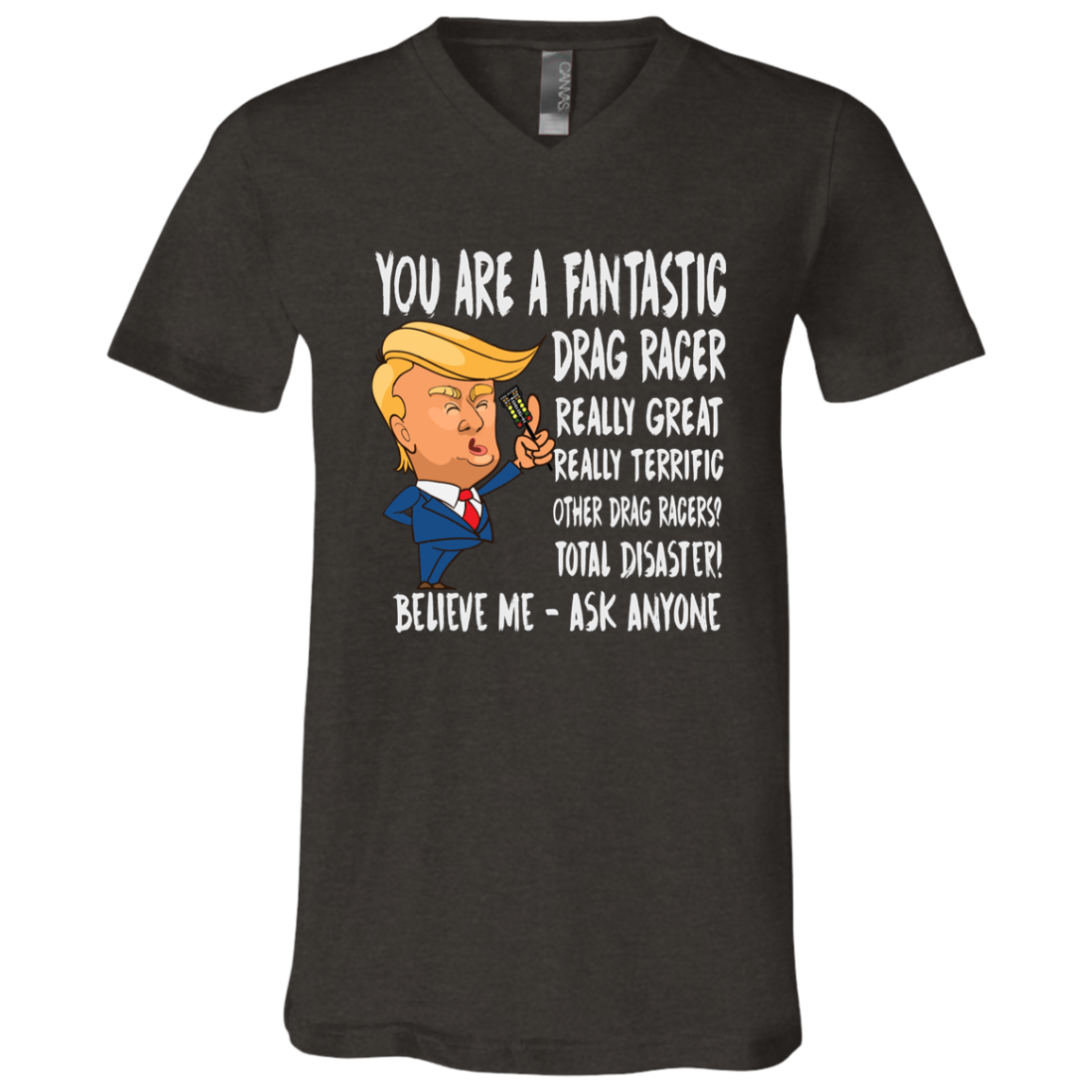 You're A Fantastic Drag Racer T-Shirts