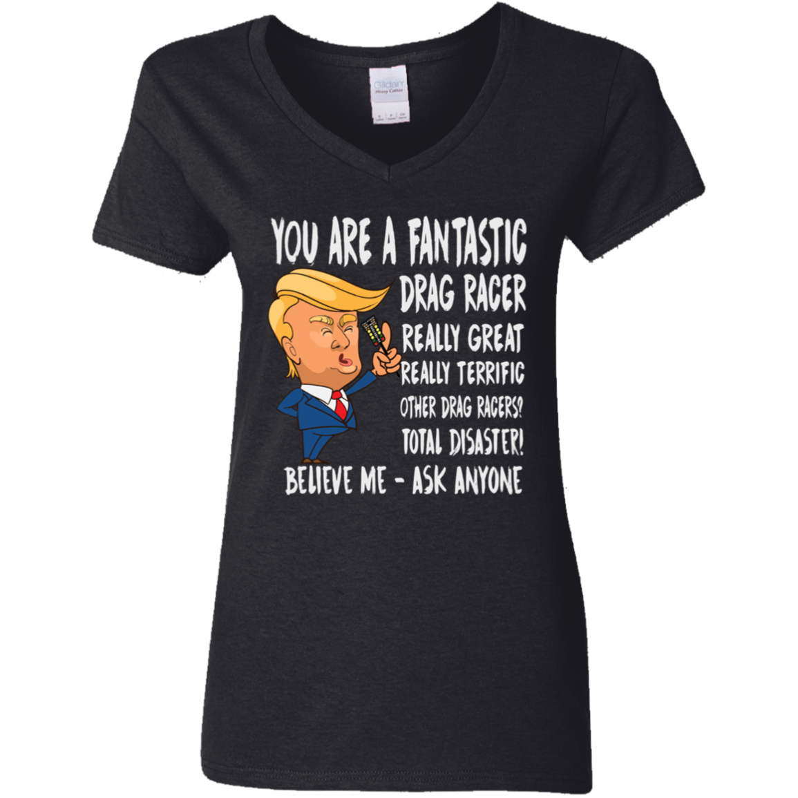 You're A Fantastic Drag Racer Women's V-Neck T-Shirts