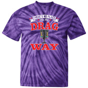 There's No Place Like The Dragway 100% Cotton Tie Dye T-Shirt